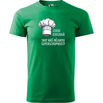 Pánské tričko Sablio Tričko s potiskem Jsem kuchař, taky máš nějakou superschopnost? - zelené M