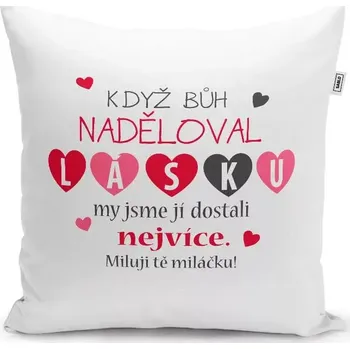 Polštář Sablio Polštář Když Bůh naděloval lásku: 40x40 cm