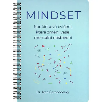 Osobní rozvoj Mindset – Koučinková cvičení, která změní vaše mentální nastavení