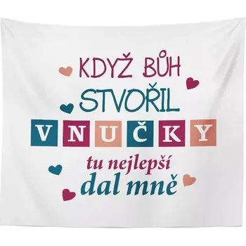 deka Sablio Deka Když Bůh stvořil vnučky: 150x120 cm