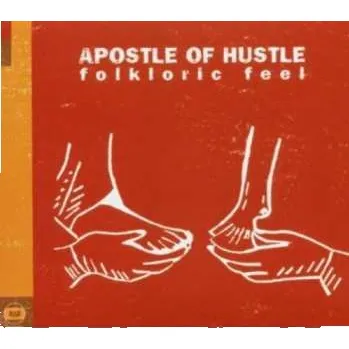 Zahraniční hudba CD Apostle Of Hustle: Folkloric Feel DIGI 2010 Digipack