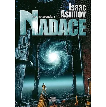 Na hranicích Nadace - Isaac Asimov (2022, pevná)