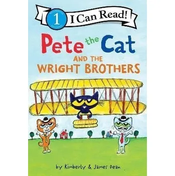 Pete the Cat and the Wright Brothers (I Can Read Level 1) Dean, Kimberly