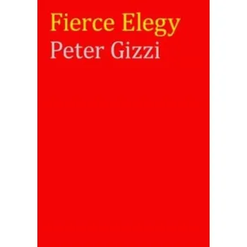 Umění Fierce Elegy - Gizzi, Peter