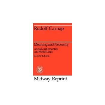 Cizojazyčná kniha Meaning and Necessity - Carnap, Rudolf