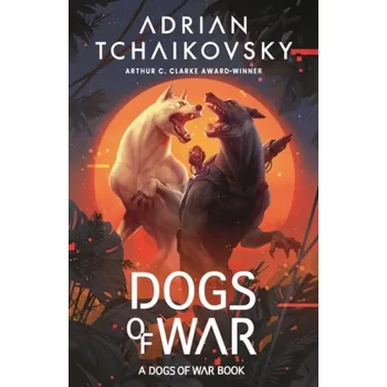 Cizojazyčná kniha Dogs of War - Tchaikovsky, Adrian