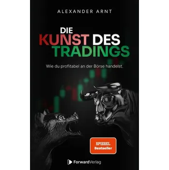 Die Kunst des Tradings - Arnt, Alexander