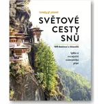 Světové cesty snů - Svojtka & Co.…