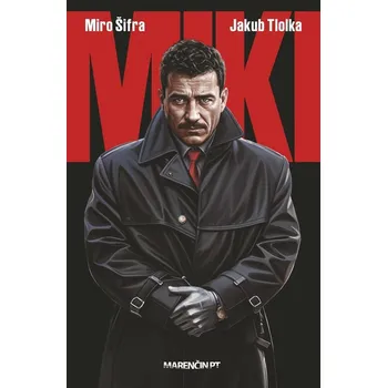 Umění Miki - Miro Šifra, Jakub Tlolka Marenčin PT