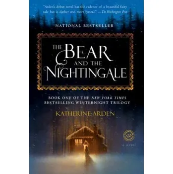Bear and the Nightingale (Katherine Arden)(Brožovaná)