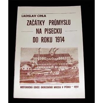 Začátky průmyslu na Písecku do roku 1914