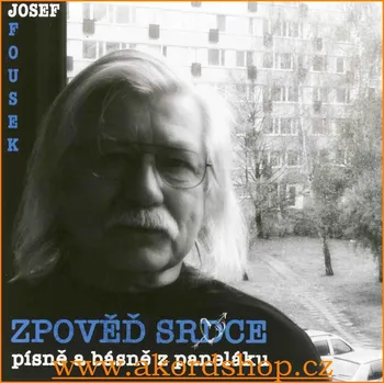 Česká hudba Josef Fousek - Zpověď srdce CD