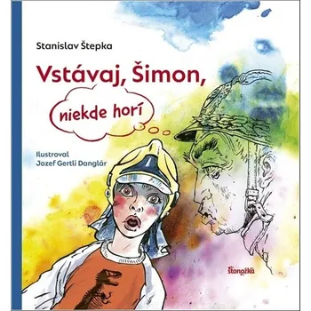 Vstávaj, Šimon, niekde horí