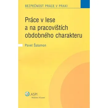 Umění Práce v lese a na pracovištích obdobného charakteru