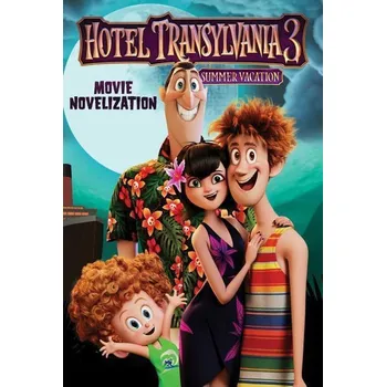 Umění Hotel Transylvania 3 Movie Novelization