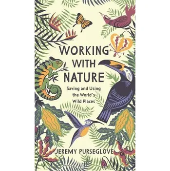 Populárně naučná literatura pro dospělé Working with Nature