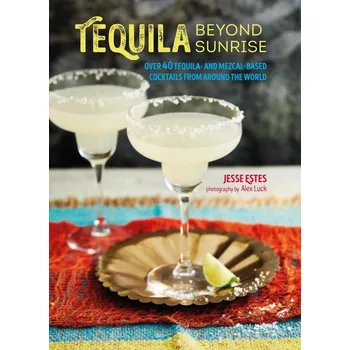 Populárně naučná literatura pro dospělé Tequila Beyond Sunrise
