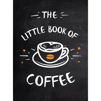 Umění The Little Book of Coffee
