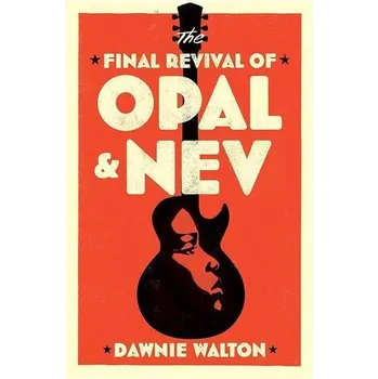 Populárně naučná literatura pro dospělé The Final Revival of Opal & Nev