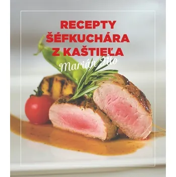 Recepty šéfkuchára z kaštieľa
