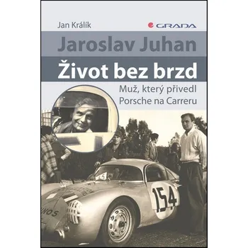 Populárně naučná literatura pro dospělé Jaroslav Juhan Život bez brzd
