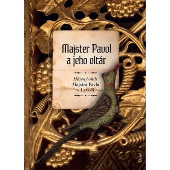 Umění Majster Pavol a jeho oltár