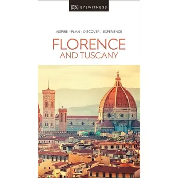 Populárně naučná literatura pro dospělé DK Eyewitness Travel Guide Florence and Tuscany
