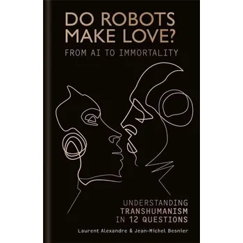 Umění Do Robots Make Love?