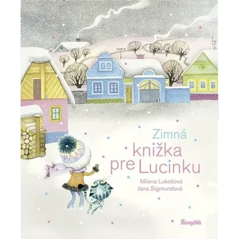 Zimná knižka pre Lucinku (Milena Lukešová)(Pevná)