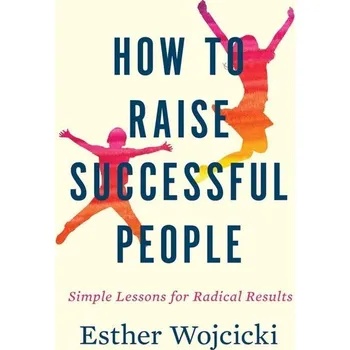 Populárně naučná literatura pro dospělé How to Raise Successful People