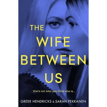Populárně naučná literatura pro dospělé The Wife Between Us