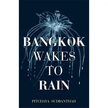 Populárně naučná literatura pro dospělé Bangkok Wakes to Rain