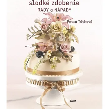 Umění Sladké zdobenie Rady a nápady