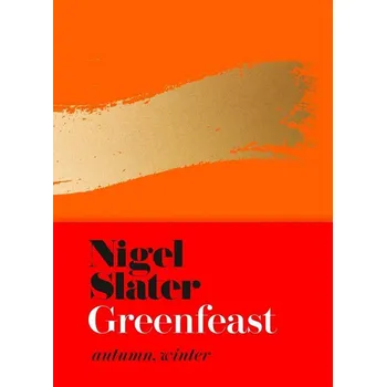 Populárně naučná literatura pro dospělé Greenfeast: Autumn Winter