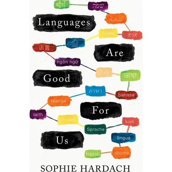 Umění Languages Are Good For Us