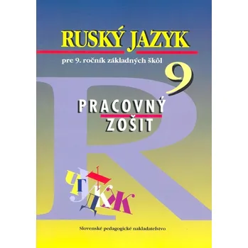 Umění Ruský jazyk pre 9. ročník základných škôl Pracovný zošit