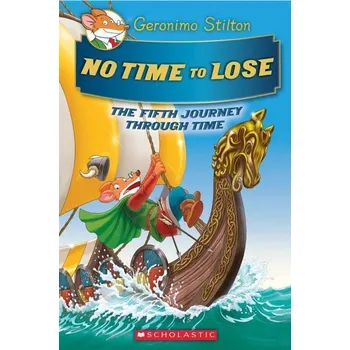 Umění No Time to Lose (Geronimo Stilton Journey Through Time 05)
