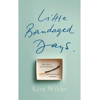 Populárně naučná literatura pro dospělé Little Bandaged Days