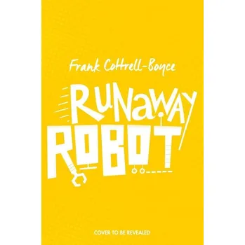 Populárně naučná literatura pro dospělé Runaway Robot