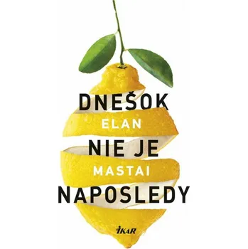 Dnešok nie je naposledy