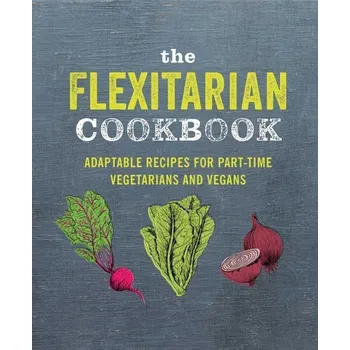 Populárně naučná literatura pro dospělé Flexitarian Cookbook