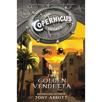 Populárně naučná literatura pro dospělé The Copernicus Legacy 03. The Golden Vendetta