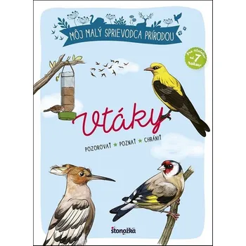 Umění Môj malý sprievodca prírodou Vtáky