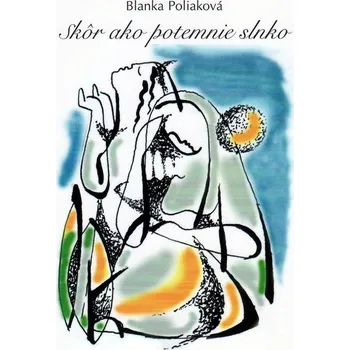 Umění Skôr ako potemnie slnko