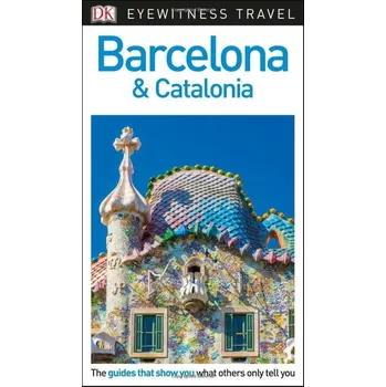 Populárně naučná literatura pro dospělé DK Eyewitness Travel Guide Barcelona and Catalonia