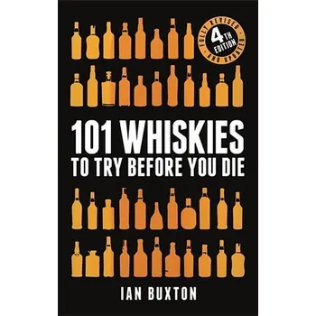 Populárně naučná literatura pro dospělé 101 World Whiskies to Try Before You Die