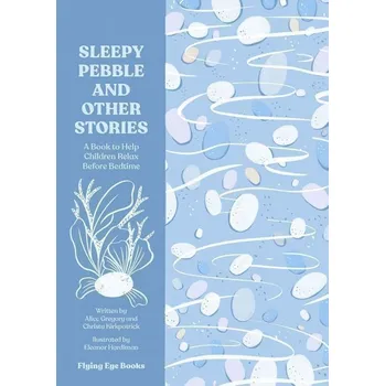 Populárně naučná literatura pro dospělé The Sleepy Pebble and Other Bedtime Stories