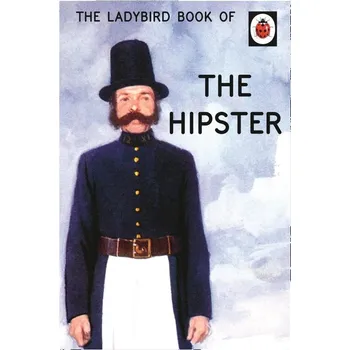 Umění The Ladybird Book of the Hipster