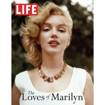 Populárně naučná literatura pro dospělé LIFE - The Loves of Marilyn