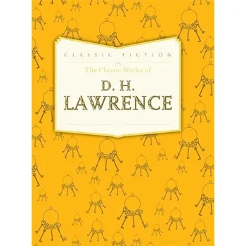 Umění The Classic Works of D. H. Lawrence